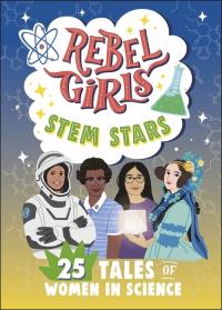 Rebel Girls Stem Stars. Wydawca: Rebel Girls. Dobreksiazki.pl Opakowanie Rebel Girls Stem Stars