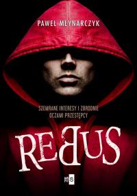 Rebus. Autor: Młynarczyk Paweł. Dobreksiazki.pl Okładka książki Rebus