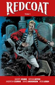 Redcoat. Tom 1. Autor: Geoff Johns, Hitch Bryan. Dobreksiazki.pl Okładka książki Redcoat. Tom 1