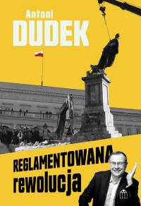 Okładka książki Reglamentowana rewolucja wyd. 2