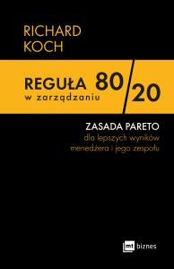Okładka książki Reguła 80/20 w zarządzaniu. ZASADA PARETO dla lepszych wyników menedżera i jego zespołu