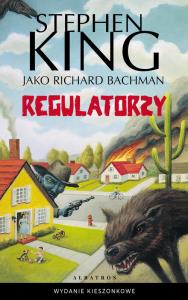 Regulatorzy (wydanie pocketowe). Autor: King Stephen. Dobreksiazki.pl Okładka książki Regulatorzy (wydanie pocketowe)