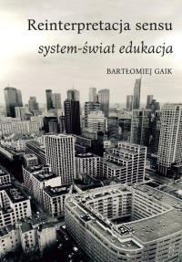 Okładka książki Reinterpretacja sensu. System-świat edukacja