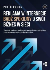 Okładka książki Reklama w Internecie. Bądź spokojny o swój biznes w sieci