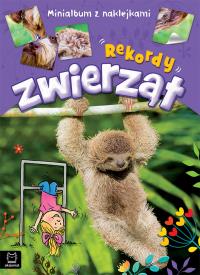 Rekordy zwierząt. Minialbum z naklejkami. Autor: Opracowanie zbiorowe. Dobreksiazki.pl Okładka książki Rekordy zwierząt. Minialbum z naklejkami