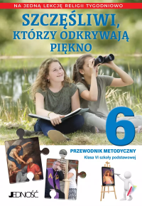 Religia SP 6 Przewodnik metodyczny Szczęśliwi, którzy odkrywają niebo. Autor: K. Mielnicki, E. Kondrak. Dobreksiazki.pl Okładka książki Religia SP 6 Przewodnik metodyczny Szczęśliwi, którzy odkrywają niebo