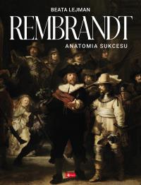 Rembrandt - uszkodzone. Autor: Lejman Beata. Dobreksiazki.pl Okładka książki Rembrandt - uszkodzone