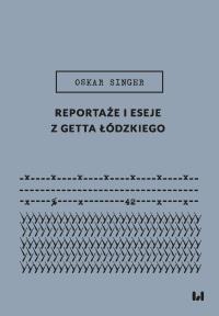Okładka książki Reportaże i eseje z getta łódzkiego