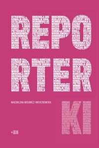 Reporterki. Autor: Magdalena Wdowicz-Wierzbowska. Dobreksiazki.pl Okładka książki Reporterki