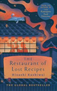 Restaurant of Lost Recipes. Autor: Hisashi Kashiwai. Dobreksiazki.pl Okładka książki Restaurant of Lost Recipes