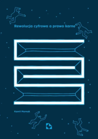 Rewolucja cyfrowa a prawo karne. Autor: Mamak Kamil. Dobreksiazki.pl Okładka książki Rewolucja cyfrowa a prawo karne