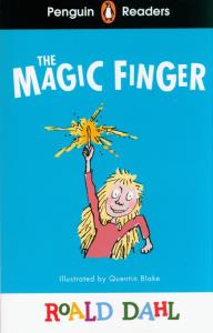 Roald Dahl The Magic Finger. Penguin Readers Level 2 wer. angielska. Autor: Dahl Roald. Dobreksiazki.pl Okładka książki Roald Dahl The Magic Finger. Penguin Readers Level 2 wer. angielska