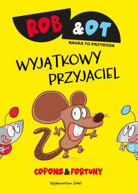 Rob & Ot. Wyjątkowy przyjaciel. Autor: JAUME COPONS. Dobreksiazki.pl Okładka książki Rob & Ot. Wyjątkowy przyjaciel