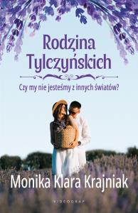 Okładka książki Rodzina Tylczyńskich Tom 3 Czy my nie jesteśmy z innych światów?
