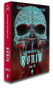 Ronin. Autor: Dobrowolski Jarosław. Dobreksiazki.pl Okładka książki Ronin