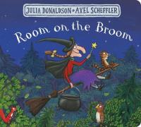 Room on the Broom. Autor: Donaldson Julia. Dobreksiazki.pl Okładka książki Room on the Broom