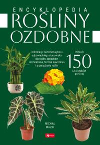 Rośliny ozdobne. Autor: Michał Mazik. Dobreksiazki.pl Okładka książki Rośliny ozdobne