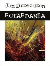 Rotardania. Autor: Drzeżdżon Jan. Dobreksiazki.pl Okładka książki Rotardania