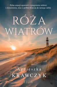 Róża wiatrów. Autor: Krawczyk Agnieszka. Dobreksiazki.pl Okładka książki Róża wiatrów