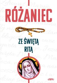 Okładka książki Różaniec ze świętą Ritą