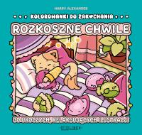 Rozkoszne chwile. Kolorowanki do zakochania. Autor: Harry Alexander. Dobreksiazki.pl Okładka książki Rozkoszne chwile. Kolorowanki do zakochania