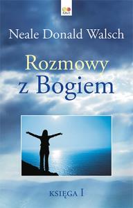 Rozmowy z Bogiem Księga I (twarda oprawa) - uszkodzone. Autor: Neale Donald Walsch. Dobreksiazki.pl Okładka książki Rozmowy z Bogiem Księga I (twarda oprawa) - uszkodzone