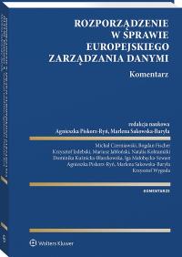 Rozporządzenie w sprawie europejskiego zarządzania danymi. Komentarz. Autor: Natalia Kohtamäki, Michał Czerniawski, Fischer Bogdan, Krzysztof Izdebski, Jabłoński Mariusz, Kuźnicka-Błaszkowska Dominika, Iga Małobęcka-Szwast, Piskorz-Ryń Agnieszka, Sakowska-Baryła Marlena, Wygoda Krzysztof. Dobreksiazki.pl Okładka książki Rozporządzenie w sprawie europejskiego zarządzania danymi. Komentarz