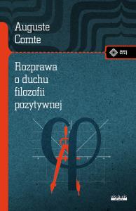 Okładka książki Rozprawa o duchu filozofii pozytywnej