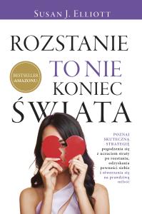 Rozstanie to nie koniec świata. Autor: Elliott Susan J.. Dobreksiazki.pl Okładka książki Rozstanie to nie koniec świata