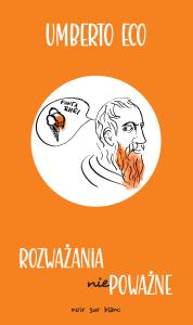 Rozważania niepoważne. Autor: Umberto Eco. Dobreksiazki.pl Okładka książki Rozważania niepoważne