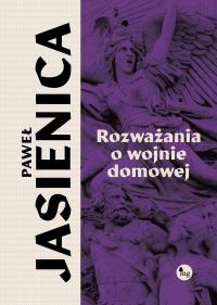 Rozważania o wojnie domowej. Autor: Jasienica Paweł. Dobreksiazki.pl Okładka książki Rozważania o wojnie domowej