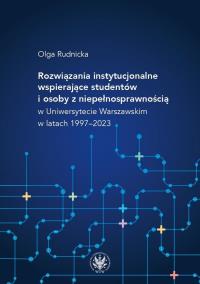 Okładka książki Rozwiązania instytucjonalne wspierające studentów i osoby z niepełnosprawnością w Uniwersytecie Wars
