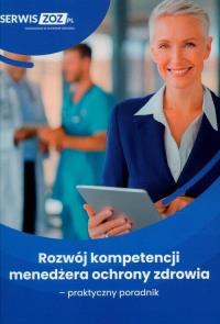 Okładka książki Rozwój kompetencji menedżera ochrony zdrowia