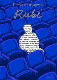 Rubi. Autor: DAMIAN JANKOWSKI. Dobreksiazki.pl Okładka książki Rubi