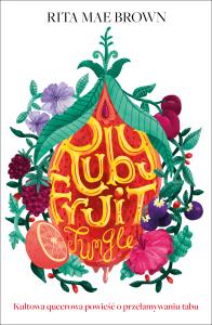 Rubyfruit Jungle - uszkodzone. Autor: Brown Rita Mae. Dobreksiazki.pl Okładka książki Rubyfruit Jungle - uszkodzone