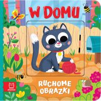 Ruchome obrazki. W domu. Autor: Kaczyńska Agata. Dobreksiazki.pl Okładka książki Ruchome obrazki. W domu