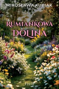 Rumiankowa dolina. Autor: Kubiak Mirosława. Dobreksiazki.pl Okładka książki Rumiankowa dolina