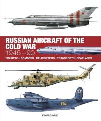 Russian Aircraft of the Cold War: Technical Guide. Autor: Ward Edward. Dobreksiazki.pl Okładka książki Russian Aircraft of the Cold War: Technical Guide