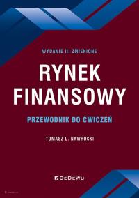 Okładka książki Rynek finansowy. Przewodnik do ćwiczeń w.3 zmienione