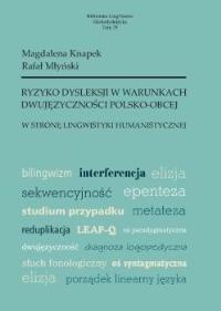 Okładka książki Ryzyko dysleksji w warunkach dwujęzyczności polsko-obcej