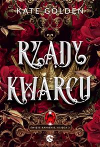 Rządy Kwarcu. Święte Kamienie. Tom 3. Autor: Kate Golden. Dobreksiazki.pl Okładka książki Rządy Kwarcu. Święte Kamienie. Tom 3