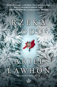 Rzeka lodu. Autor: Ariel Lawhon. Dobreksiazki.pl Okładka książki Rzeka lodu