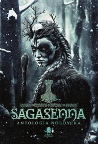 Sagasenna. Antologia nordycka. Autor: Praca zbiorowa. Dobreksiazki.pl Okładka książki Sagasenna. Antologia nordycka