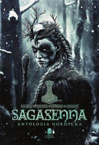 Sagasenna. Antologia nordycka. Autor: Praca zbiorowa. Dobreksiazki.pl Okładka książki Sagasenna. Antologia nordycka