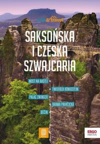 Saksońska i Czeska Szwajcaria. trek&travel. Wydanie 1. Autor: Bzowski Krzysztof. Dobreksiazki.pl Okładka książki Saksońska i Czeska Szwajcaria. trek&travel. Wydanie 1