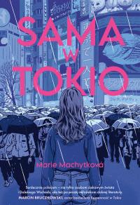 Sama w Tokio. Autor: Znak Koncept. Dobreksiazki.pl Okładka książki Sama w Tokio