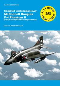 Samolot wielozadaniowy McDonnell Douglas F-4 Phantom II część 3 wersja dla uzytkowników zagranicznych). Autor: Dąbrowski Marek. Dobreksiazki.pl Okładka książki Samolot wielozadaniowy McDonnell Douglas F-4 Phantom II część 3 wersja dla uzytkowników zagranicznych)