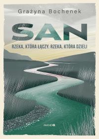 San. Autor: Grażyna Bochenek. Dobreksiazki.pl Okładka książki San