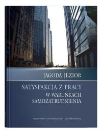 Okładka książki Satysfakcja z pracy w warunkach samozatrudnienia