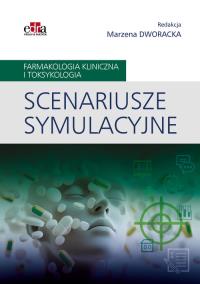 Scenariusze symulacyjne Farmakologia kliniczna i toksykologia. Wydawca: Edra Urban & Partner. Dobreksiazki.pl Opakowanie Scenariusze symulacyjne Farmakologia kliniczna i toksykologia